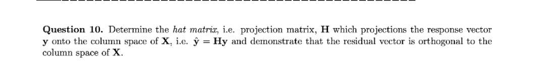 Question 10. Determine the hat matrix, i.e. | Chegg.com