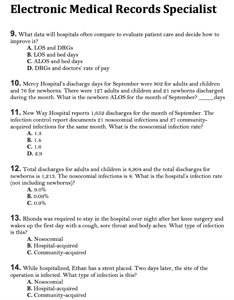 Electronic Medical Records Specialist 9. What data will hospitals often compare to evaluate patient care and decide how to im