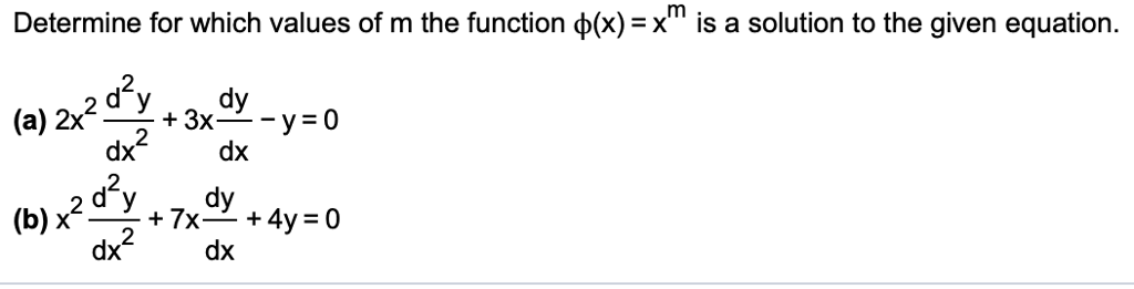 Solved Determine for which values of m the function φ(x)-Xm | Chegg.com