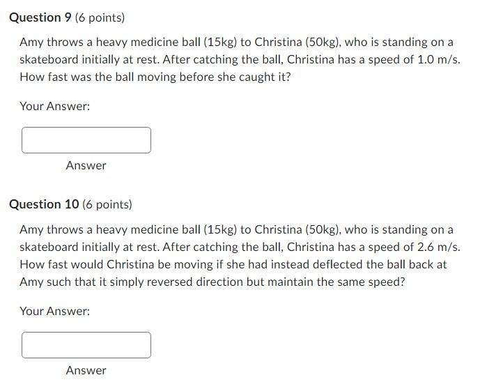 Solved Amy throws a heavy medicine ball (15kg) to Christina