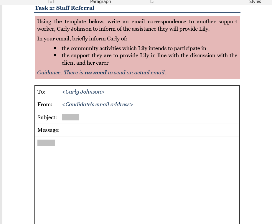 Using the template below, write an email correspondence to another support worker, Carly Johnson to inform of the assistance 