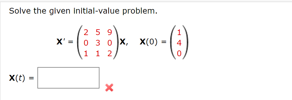 Solved Solve The Given Initial Value Problem X 2 5 9 0 3 Chegg Com