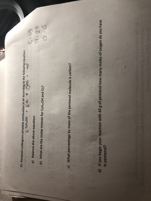 Solved 15. Pentanol undergoes complete combustion in air | Chegg.com