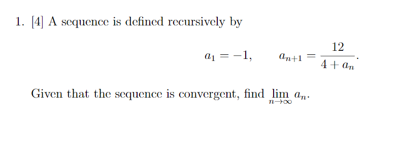 Solved 1. [4] A Sequence Is Defined Recursively By 12 A1 = 