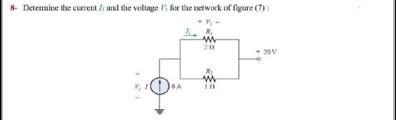 Solved 8- Determine the current I and the voltage V. for the | Chegg.com