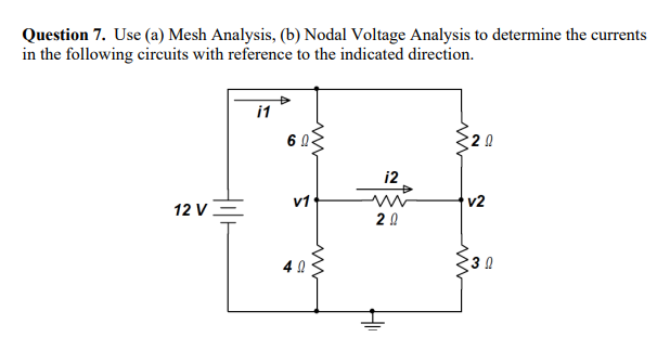 Solved Question 7. Use (a) Mesh Analysis, (b) Nodal Voltage | Chegg.com