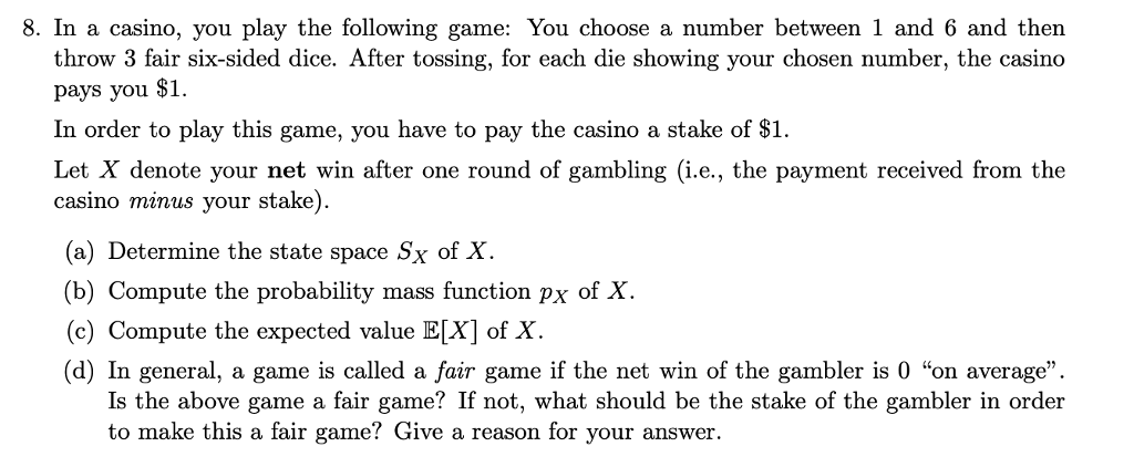 Solved 8. In A Casino, You Play The Following Game: You | Chegg.com