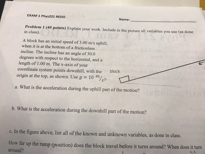 Solved EXAM 1 Phys221 REDO Name: Problem 1 (40 points) | Chegg.com