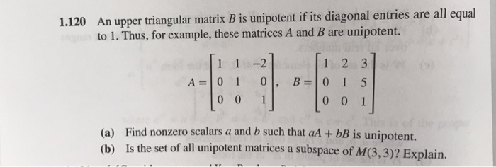 Solved An upper triangular matrix B is unipotent if its | Chegg.com
