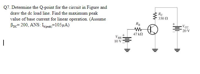 Solved Q7. Determine The Qpoint For The Circuit In Figur&hellip;