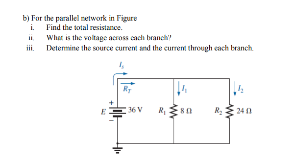 Solved b) For the parallel network in Figure i. Find the | Chegg.com