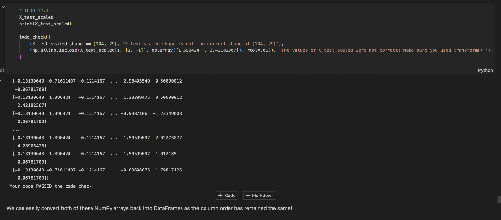 We can easily convert both of these NumPy arrays back into DataFrames as the column order has remained the same!