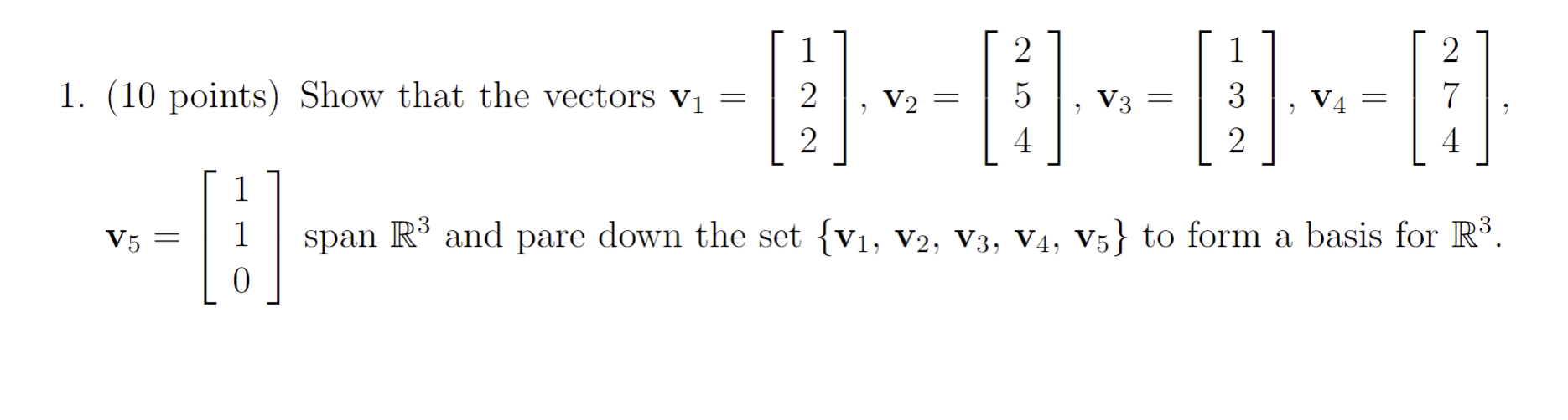 Solved 1. (10 Points) Show That The Vectors | Chegg.com | Chegg.com