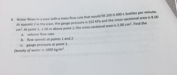 Solved 8. Water flows in a pipe with a mass flow rate that | Chegg.com