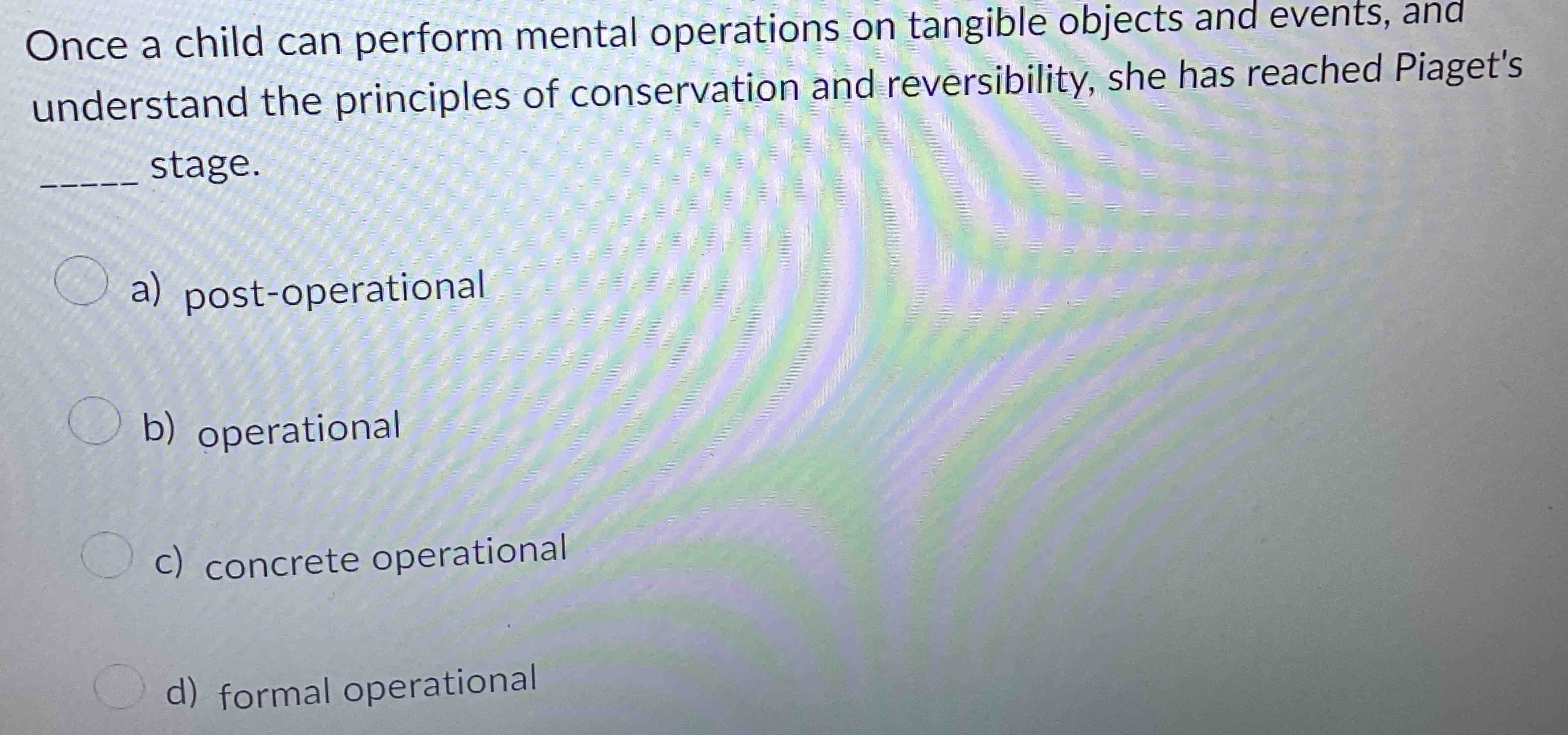 Solved Once a child can perform mental operations on Chegg