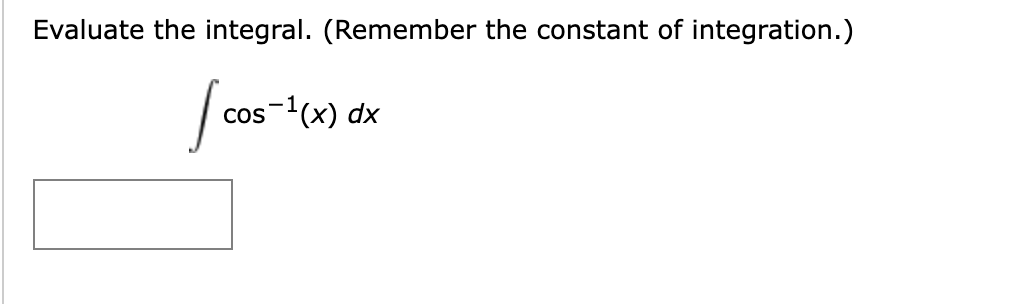 Solved Evaluate the integral. (Remember the constant of | Chegg.com