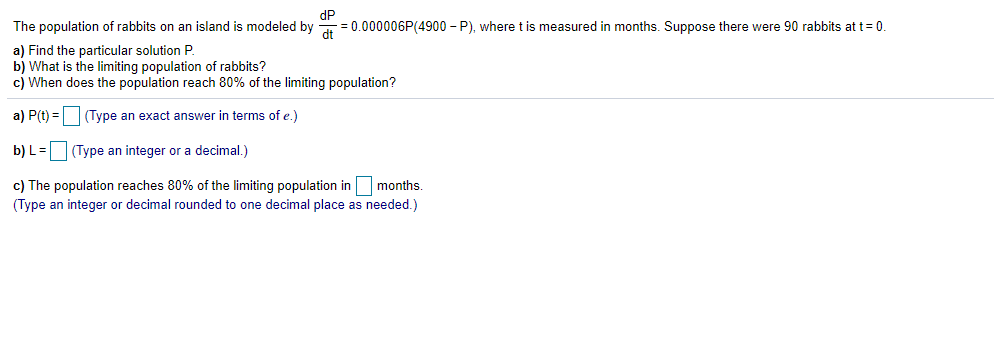 Solved dP The population of rabbits on an island is modeled | Chegg.com