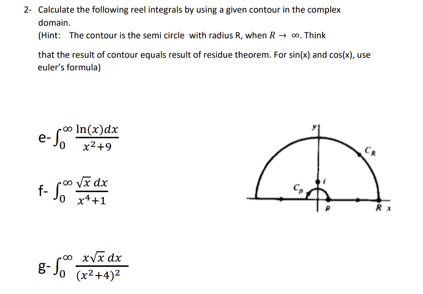Solved 2- ﻿Calculate the following reel integrals by using a | Chegg.com