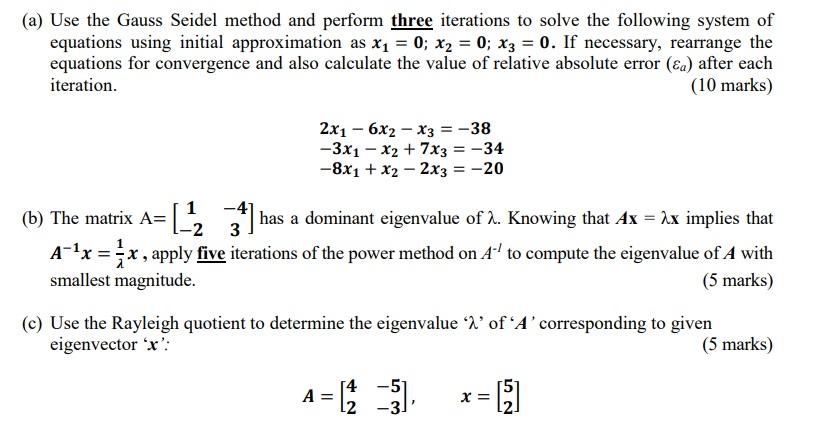 Solved (a) Use The Gauss Seidel Method And Perform Three | Chegg.com