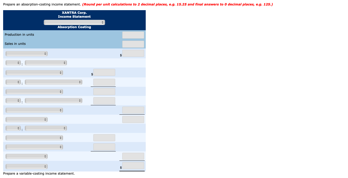 Solved Prepare an absorption-costing income statement. | Chegg.com