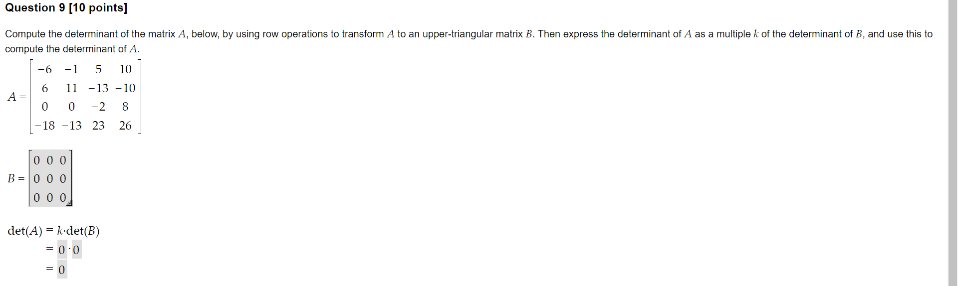 Solved Question 9 [10 points] Compute the determinant of the | Chegg.com