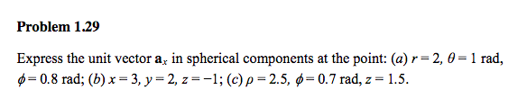 Solved Problem 1.29 Express the unit vector a, in spherical | Chegg.com