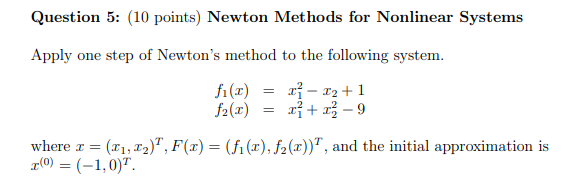 Solved Question 5: (10 points) Newton Methods for Nonlinear | Chegg.com