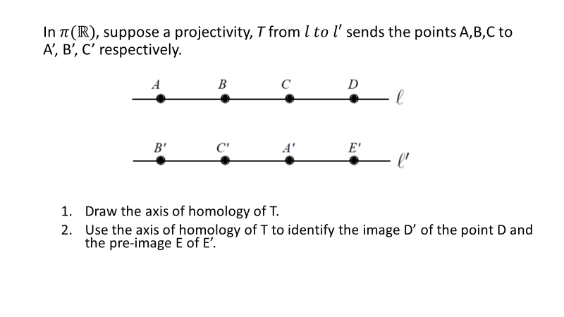 In π(R), suppose a projectivity, T from l to l′ sends | Chegg.com