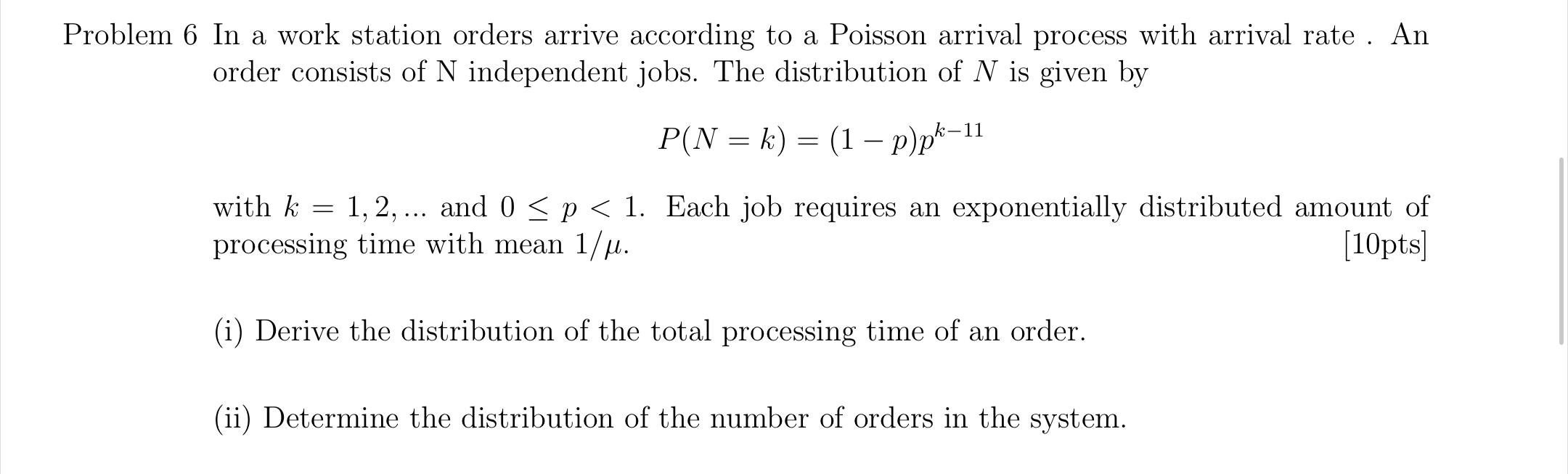 Solved Problem 6 In a work station orders arrive according | Chegg.com