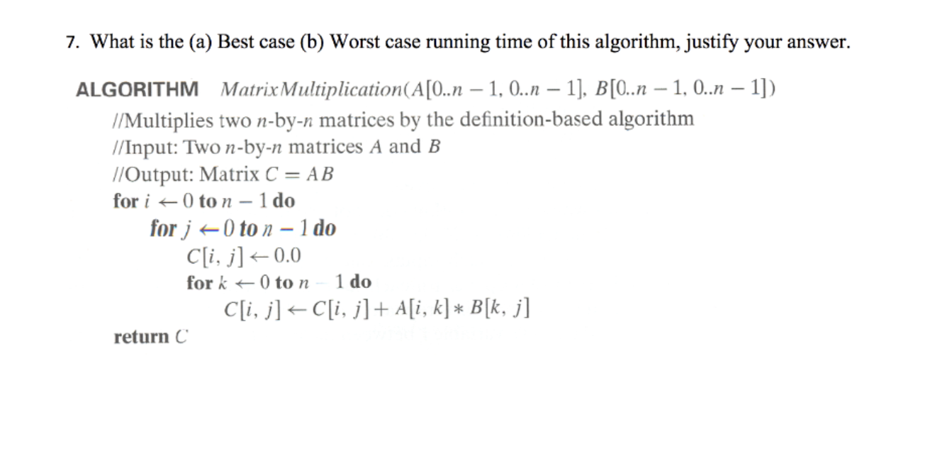 Solved 7. What Is The (a) Best Case (b) Worst Case Running | Chegg.com