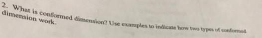 Solved 2. What is conformed dimensions dimension work. | Chegg.com