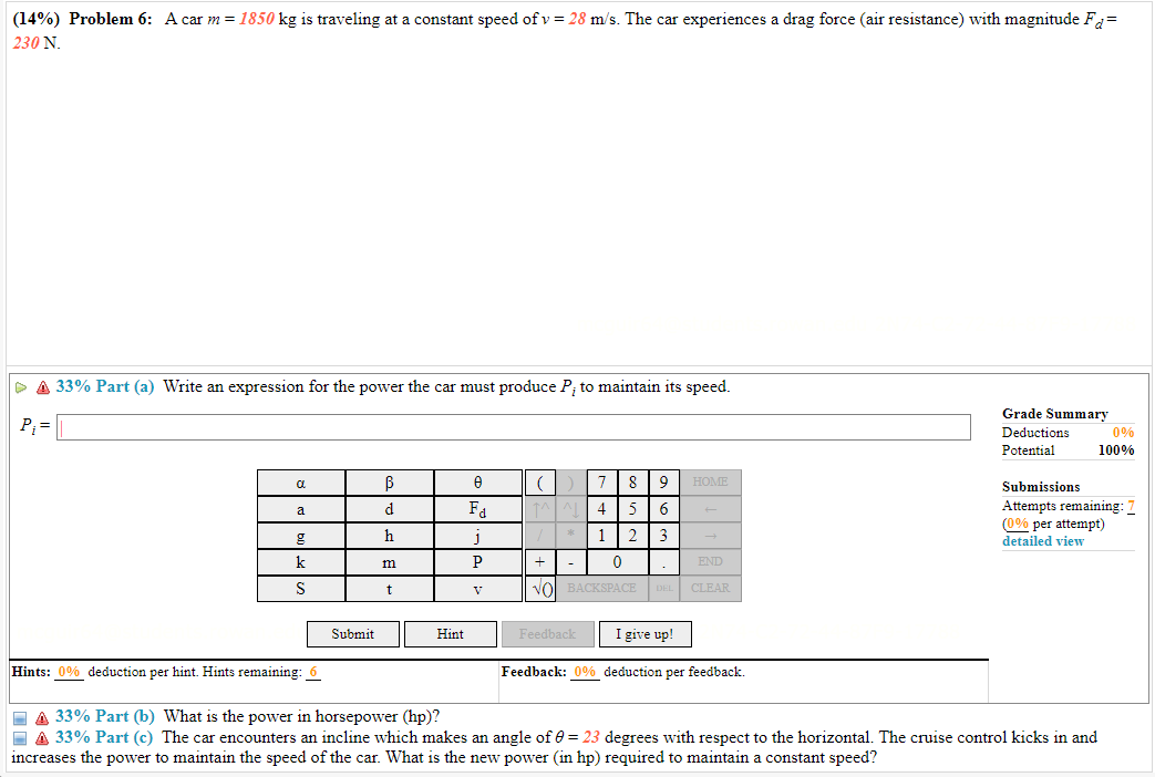 Solved (14\%) Problem 6: A car m=1850 kg is traveling at a | Chegg.com