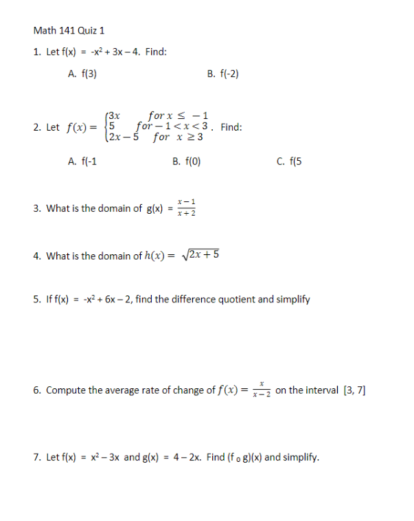 Solved Math 141 Quiz 1 1. Let f(x) = -x2 + 3x – 4. Find: A. | Chegg.com