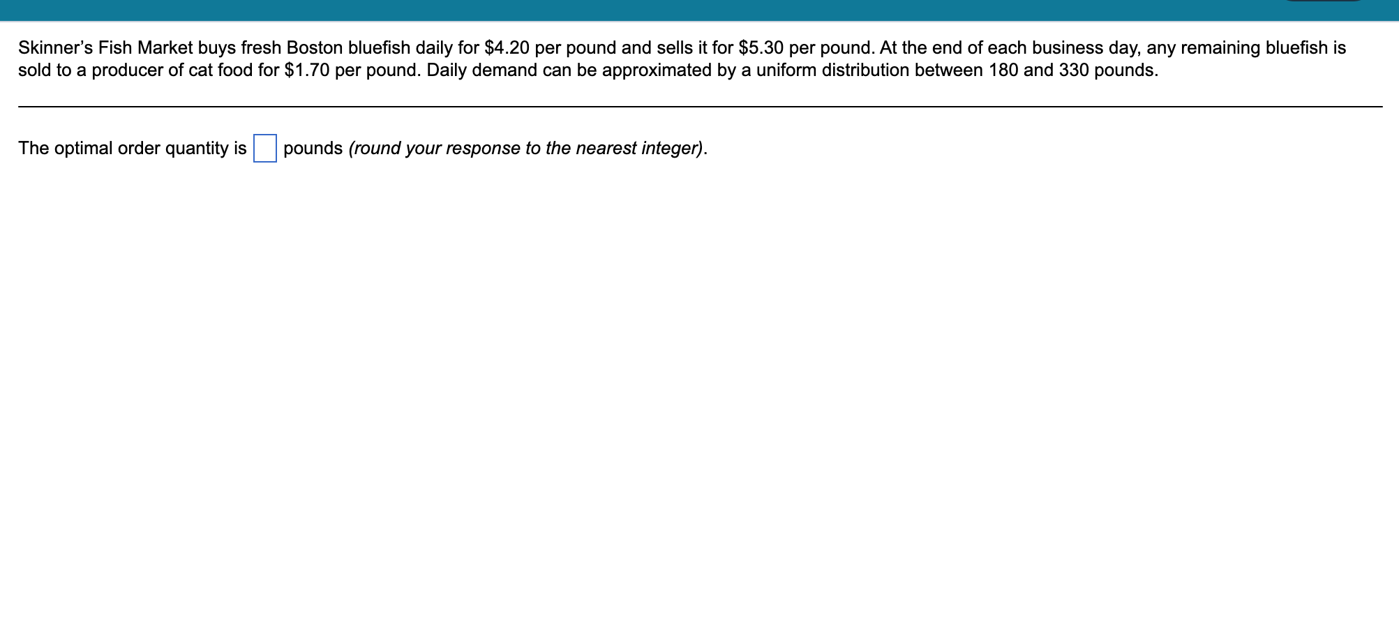 Solved Skinner's Fish Market buys fresh Boston bluefish