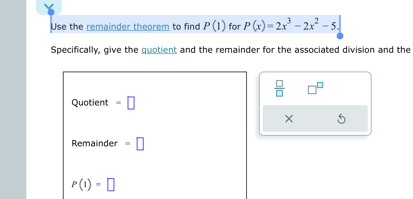 Remainder Theorem Java Code Solved Use the remainder theorem to find P(1) for | Chegg.com
