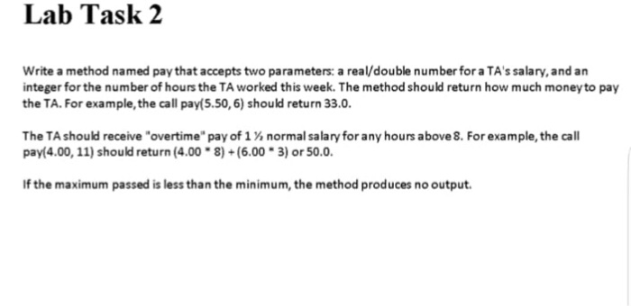 Lab Task 2 Write a method named pay that accepts two | Chegg.com