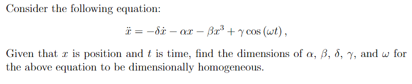 Solved Consider the following equation: ̈x = −δ ̇x − αx − | Chegg.com