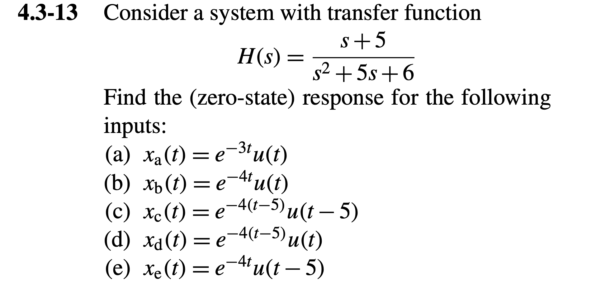 Solved 4.3-13 Consider a system with transfer function s+5 | Chegg.com