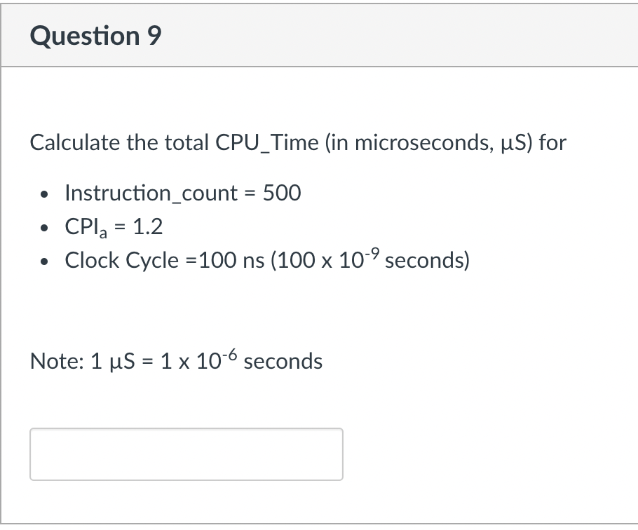 Solved Question 9 Calculate the total CPU_Time (in | Chegg.com