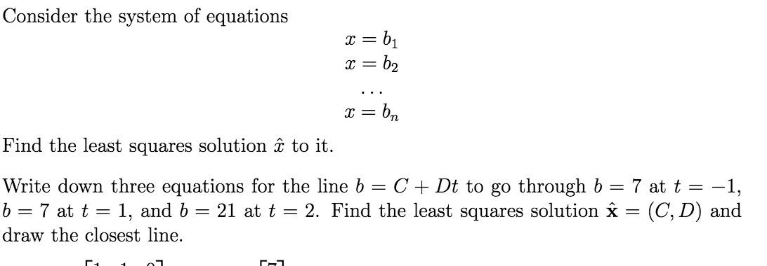 Solved Consider The System Of Equations = Bi X = B2 = : Bn | Chegg.com