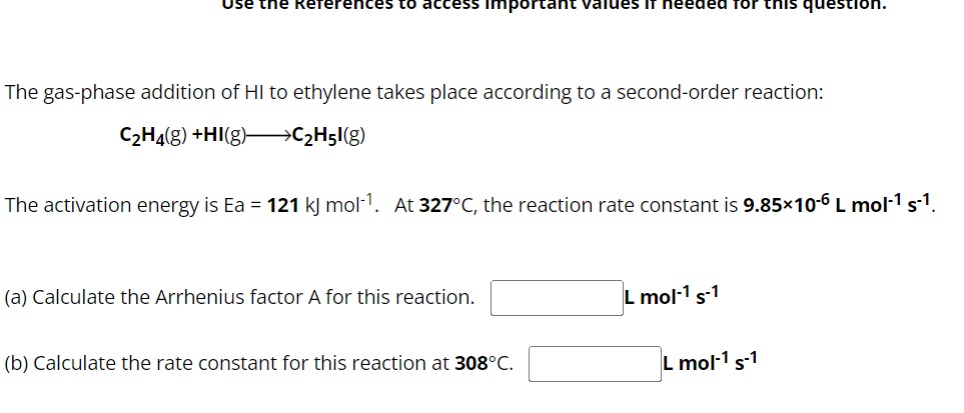 Solved The gas phase addition of HI to ethylene takes place