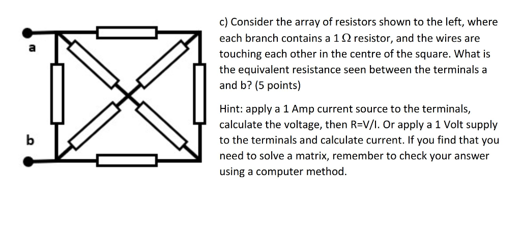 Solved c) Consider the array of resistors shown to the left, | Chegg.com