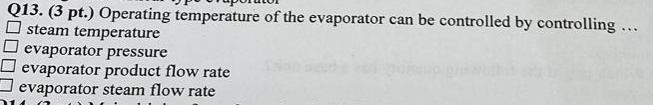Solved Q13. (3 pt.) Operating temperature of the evaporator | Chegg.com