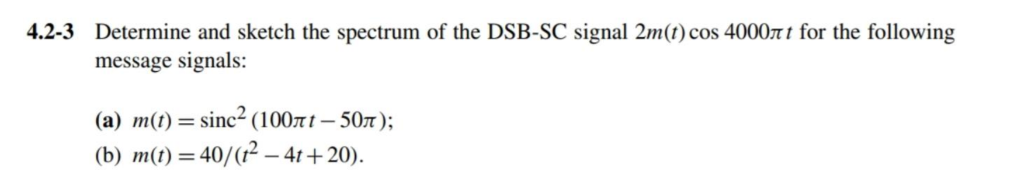 Solved 4.2.3 Determine and sketch the spectrum of the DSB-SC | Chegg.com