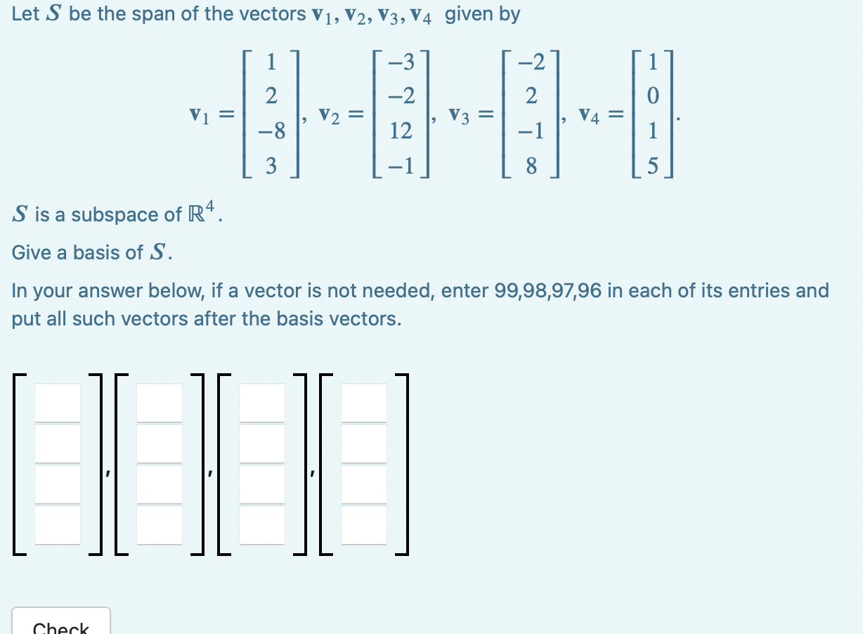 Solved Let S Be The Span Of The Vectors V₁, V2, V3, V4 Given | Chegg.com