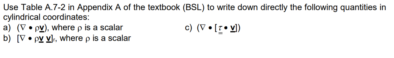 Solved Use Table A.7-2 in Appendix A of the textbook (BSL) | Chegg.com