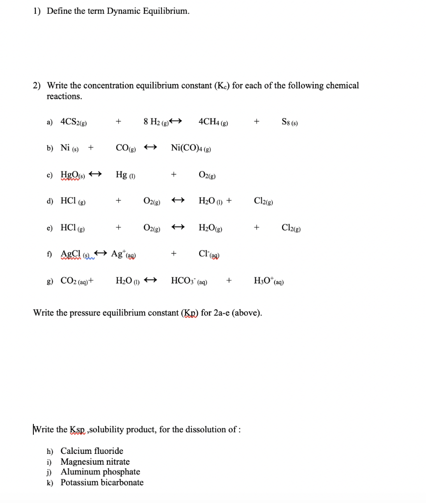 Solved 1) Define the term Dynamic Equilibrium. 2) Write the | Chegg.com