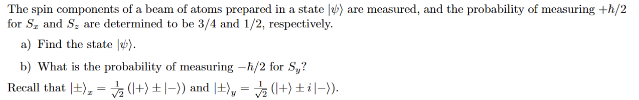 Solved The spin components of a beam of atoms prepared in a | Chegg.com