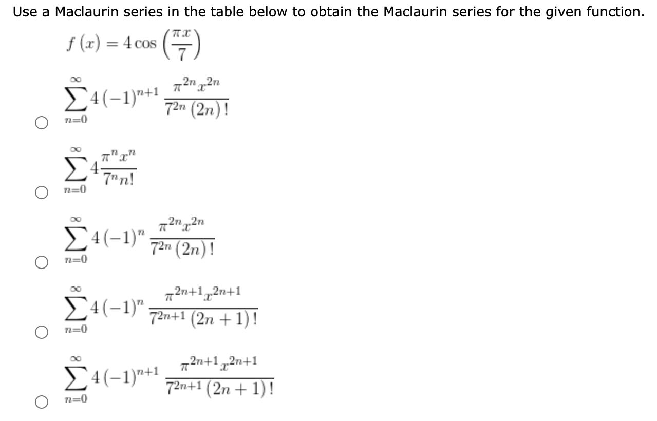 Solved Use a Maclaurin series in the table below to obtain | Chegg.com