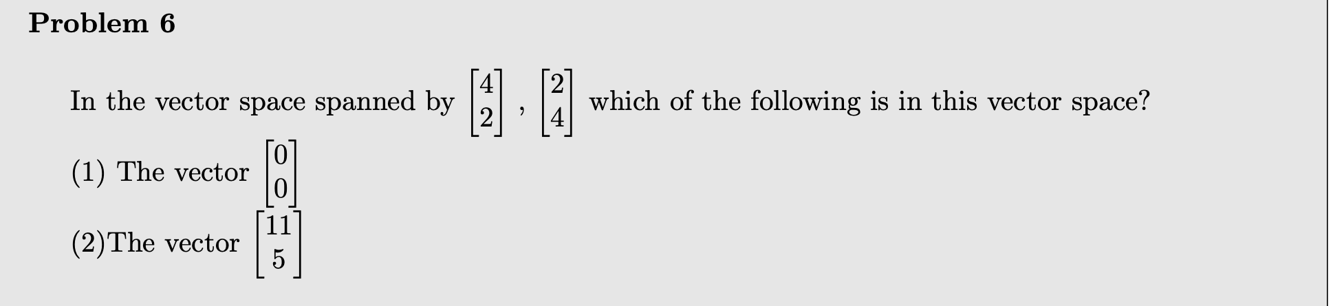Solved Problem 6 In the vector space spanned by [11:14 AN | Chegg.com
